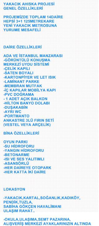 yakacık ahıska bina özellik